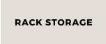 RACK STORAGE